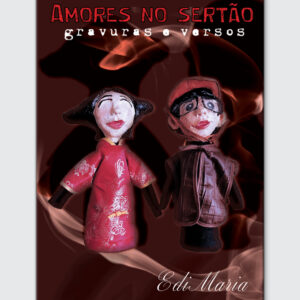 Amores no Sertão, gravuras e versos